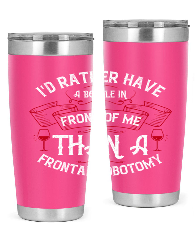 id rather have a bottle in front of me than a frontal lobotomy 40#- drinking- Tumbler