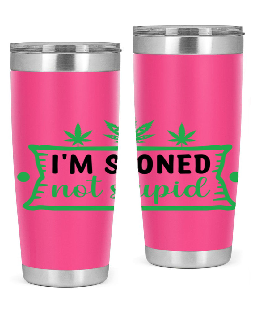 im stoned not stupid 147#- marijuana- Tumbler