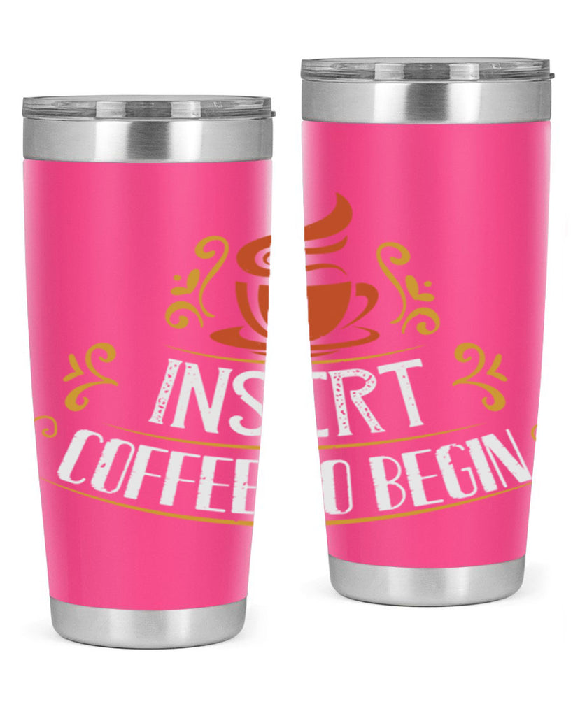 inserrt coffee to begin 242#- coffee- Tumbler