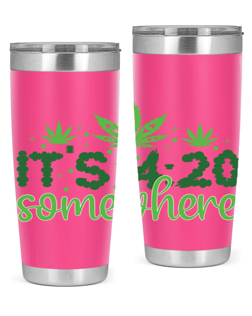 its four twenty somewhere 162#- marijuana- Tumbler