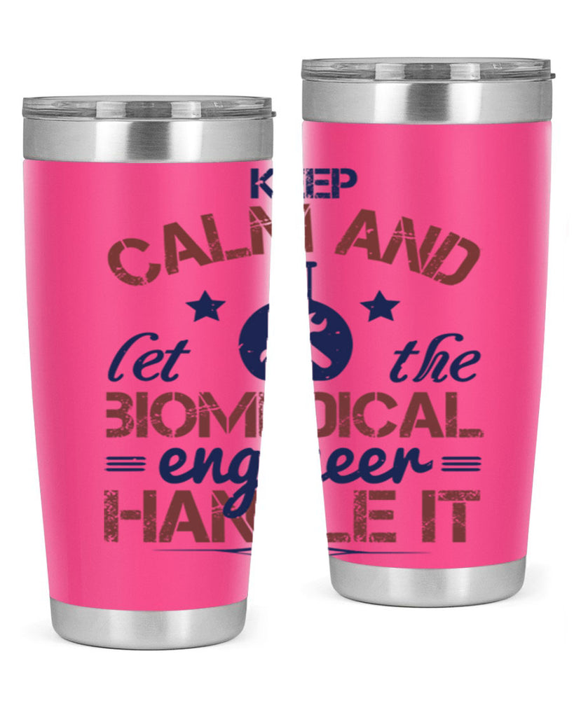 keep calm and left the biomedical engineer handle it Style 46#- engineer- tumbler