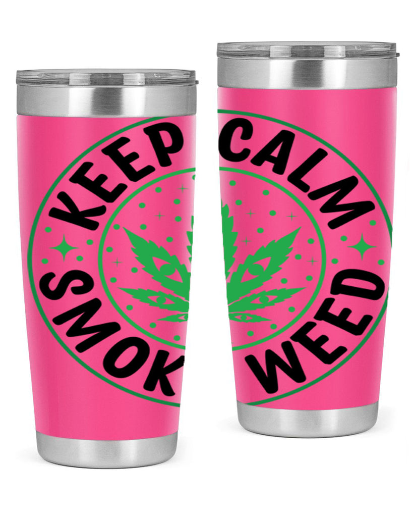 keep calm smoke weed 174#- marijuana- Tumbler