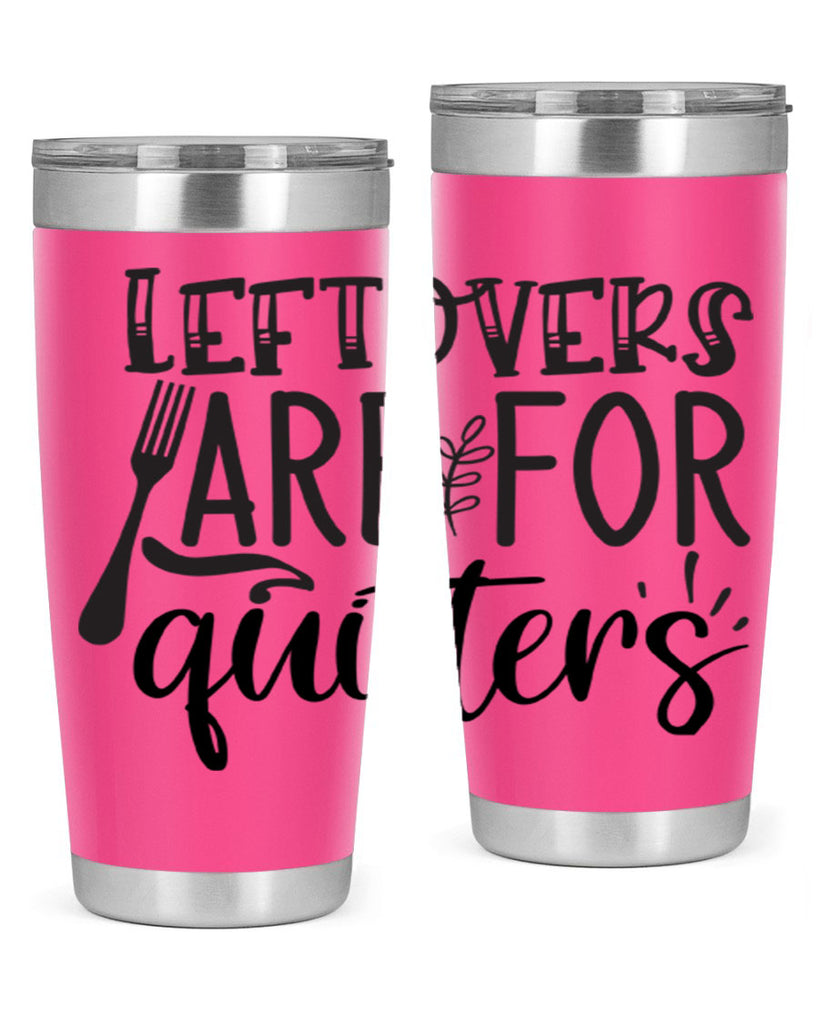 leflovers are for guitters 28#- kitchen- Tumbler