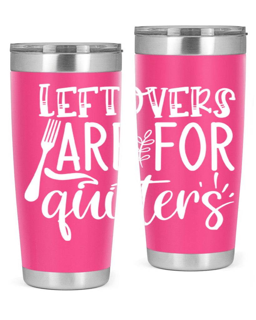 leflovers are for guitters white 29#- kitchen- Tumbler