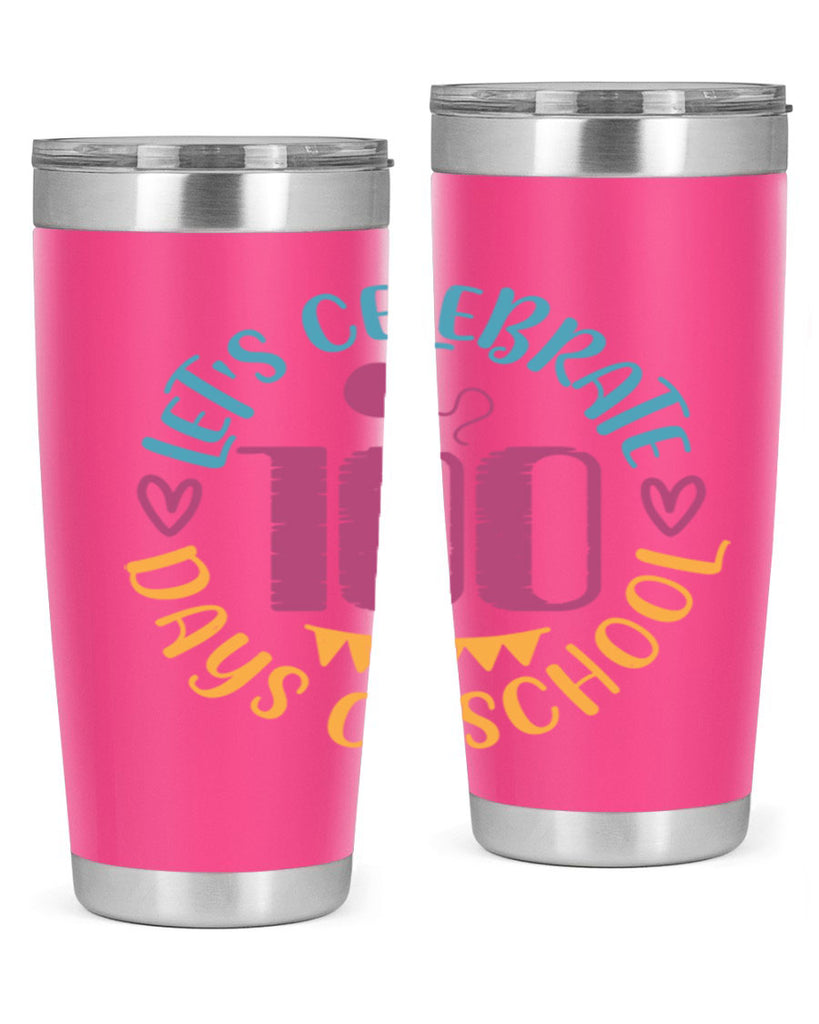 let's celebrate days of school_1 5#- 100 days of school- Tumbler