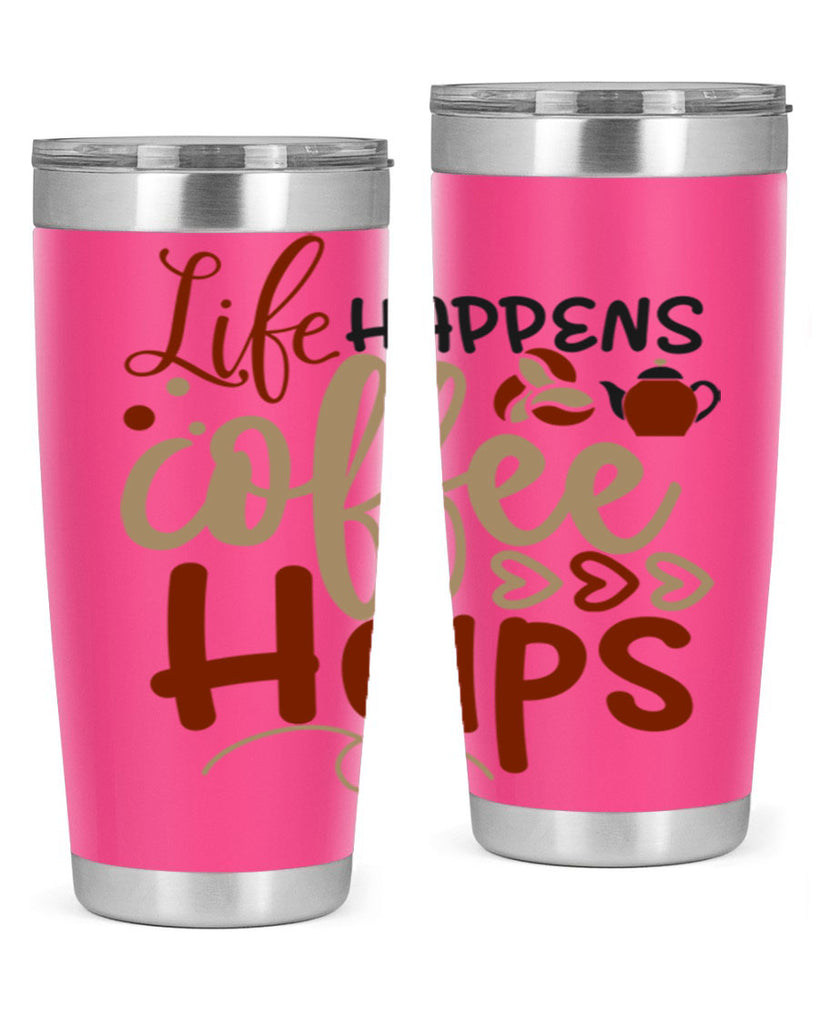 life happens coffee helps 209#- coffee- Tumbler