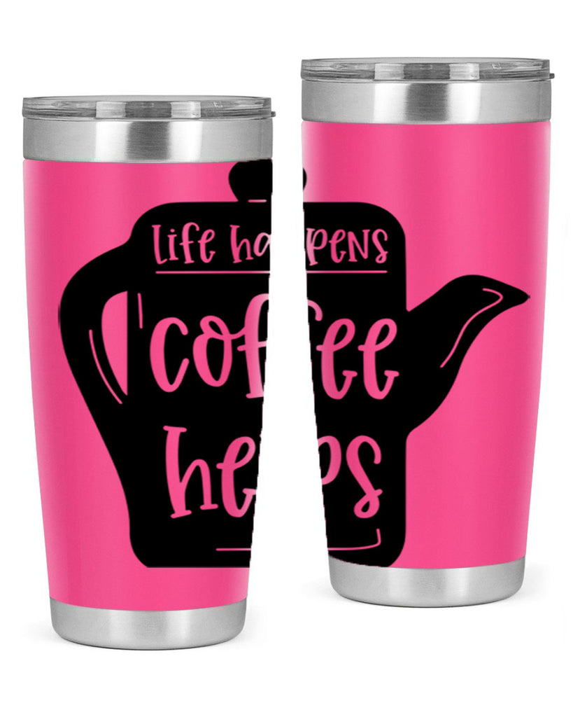 life happens coffee helps 74#- coffee- Tumbler