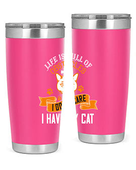 life is full of obstacles idont care ihave my cat Style 66#- cat- Tumbler