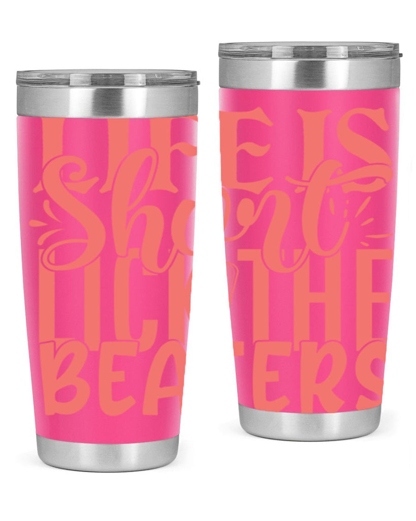 life is short lick the beaters 14#- kitchen- Tumbler