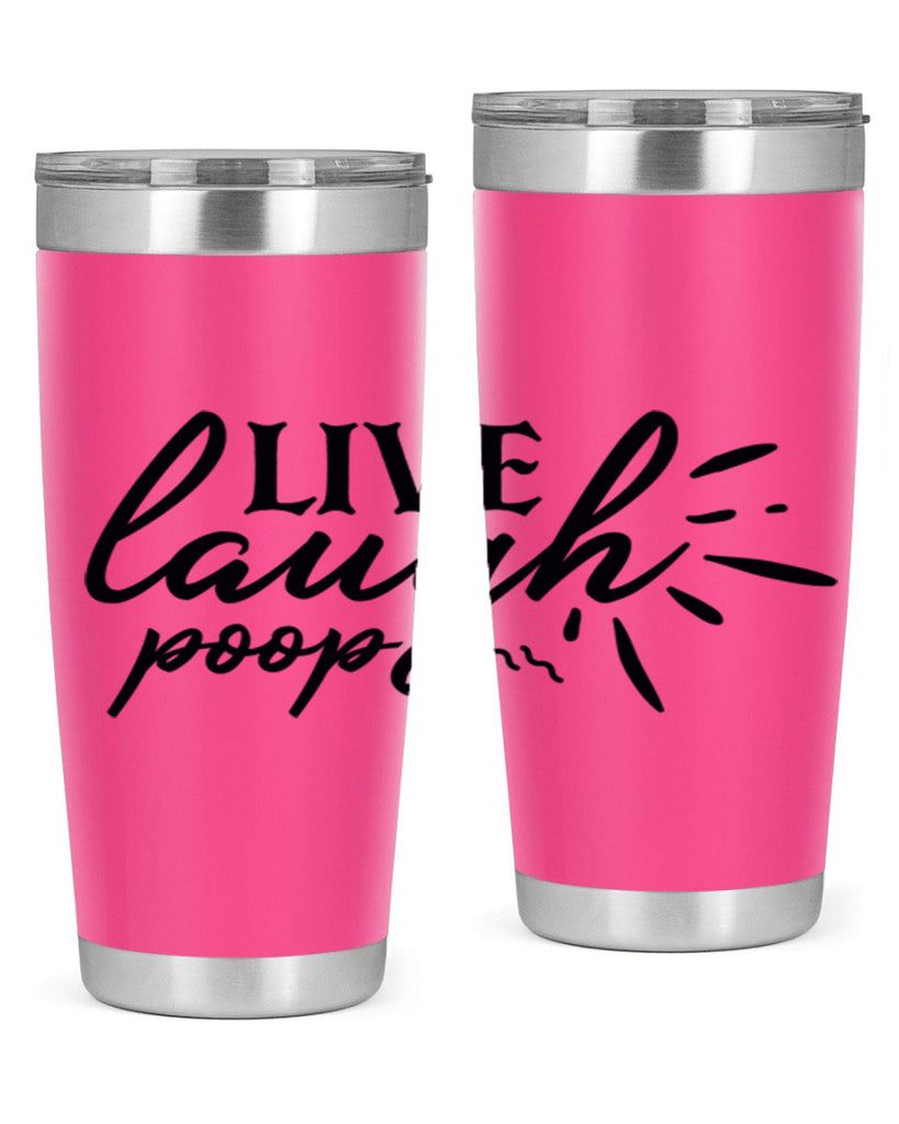 live laugh poop 67#- bathroom- Tumbler