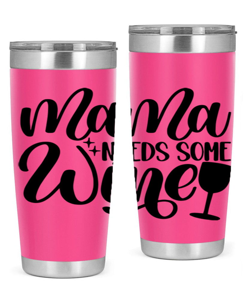 mama needs some wine 42#- wine- Tumbler