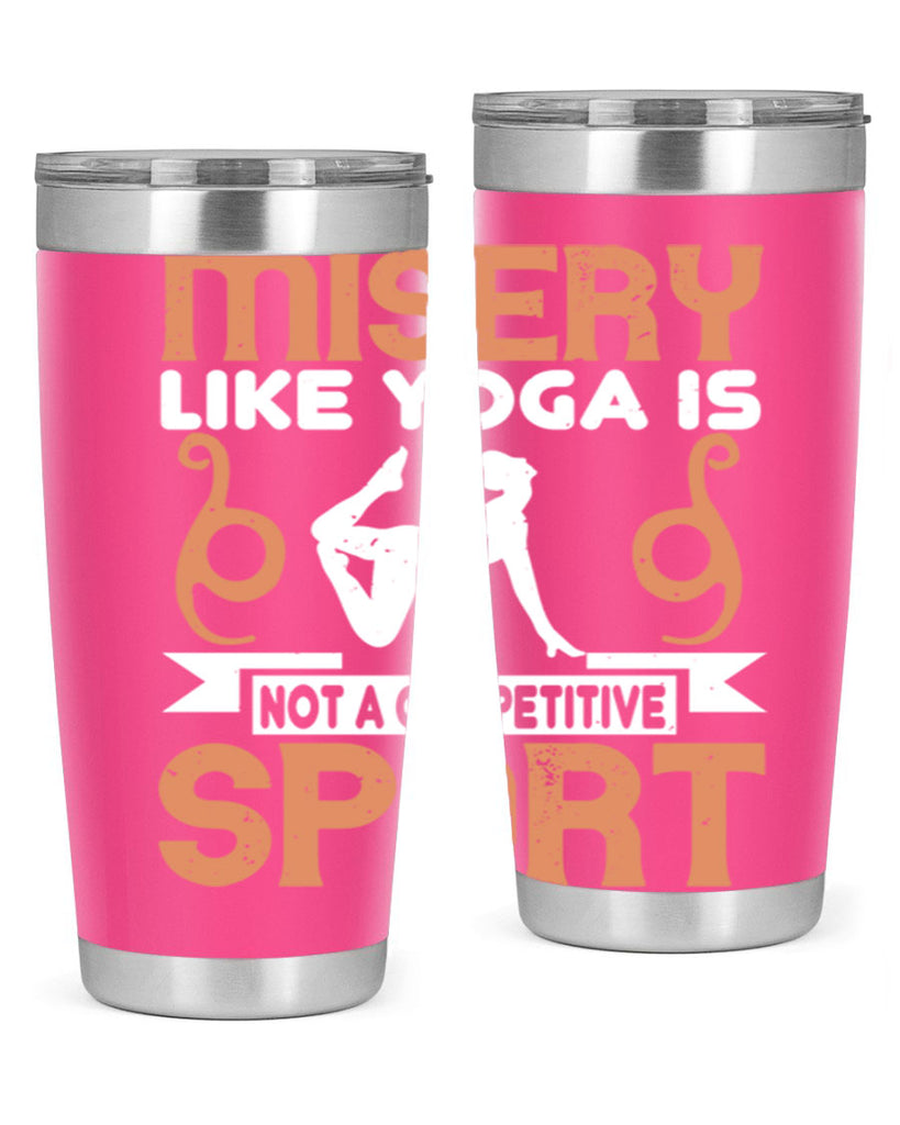 misery like yoga is not a competitive sport 70#- yoga- Tumbler