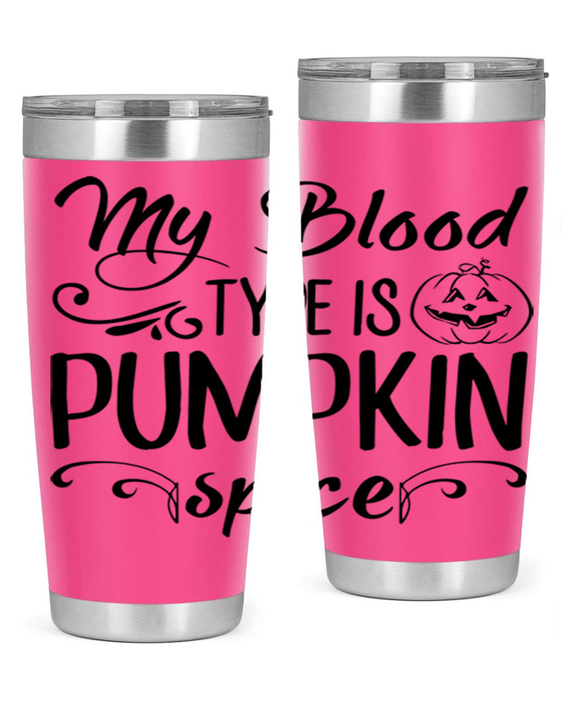 my blood type is pumpkin spice 435#- fall- Tumbler