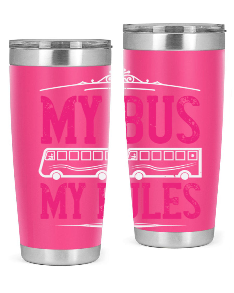 my bus my rules Style 20#- bus driver- tumbler