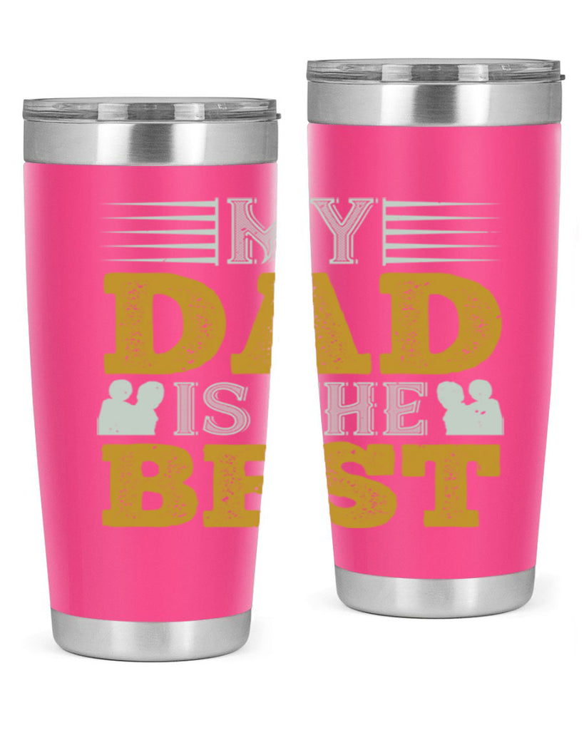 my dad is the best 180#- fathers day- Tumbler