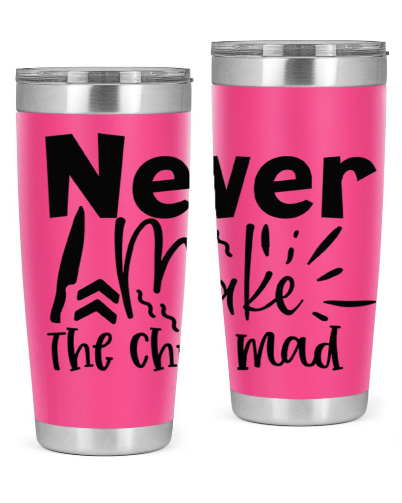 never make the chef mad 83#- kitchen- Tumbler