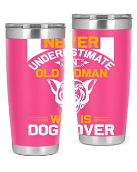 never underestimate an old woman who is dog lover Style 6524#- dog- Tumbler