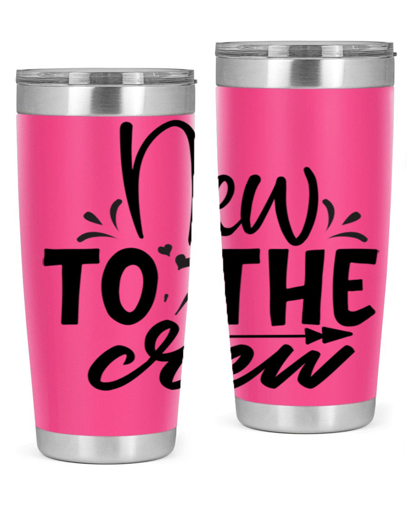 new to the crew Style 215#- baby- tumbler