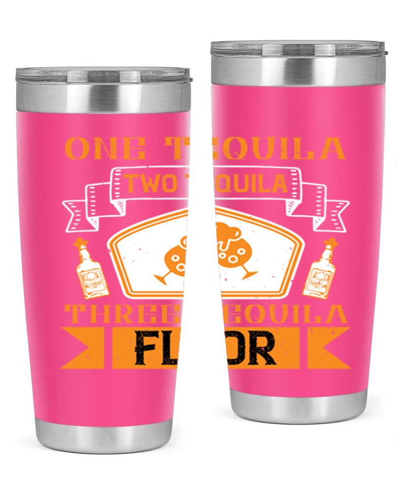 one tequila two tequila three tequila floor 29#- drinking- Tumbler