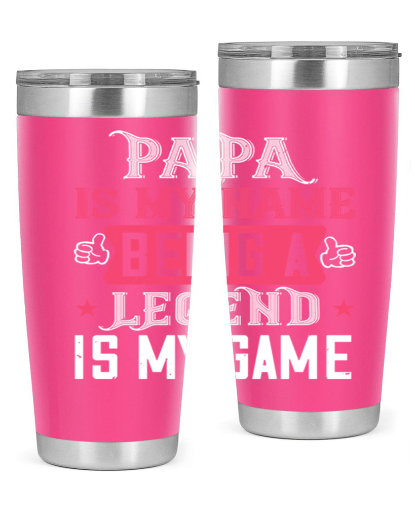 papa is my name being a legeng is my game 18#- grandpa - papa- Tumbler