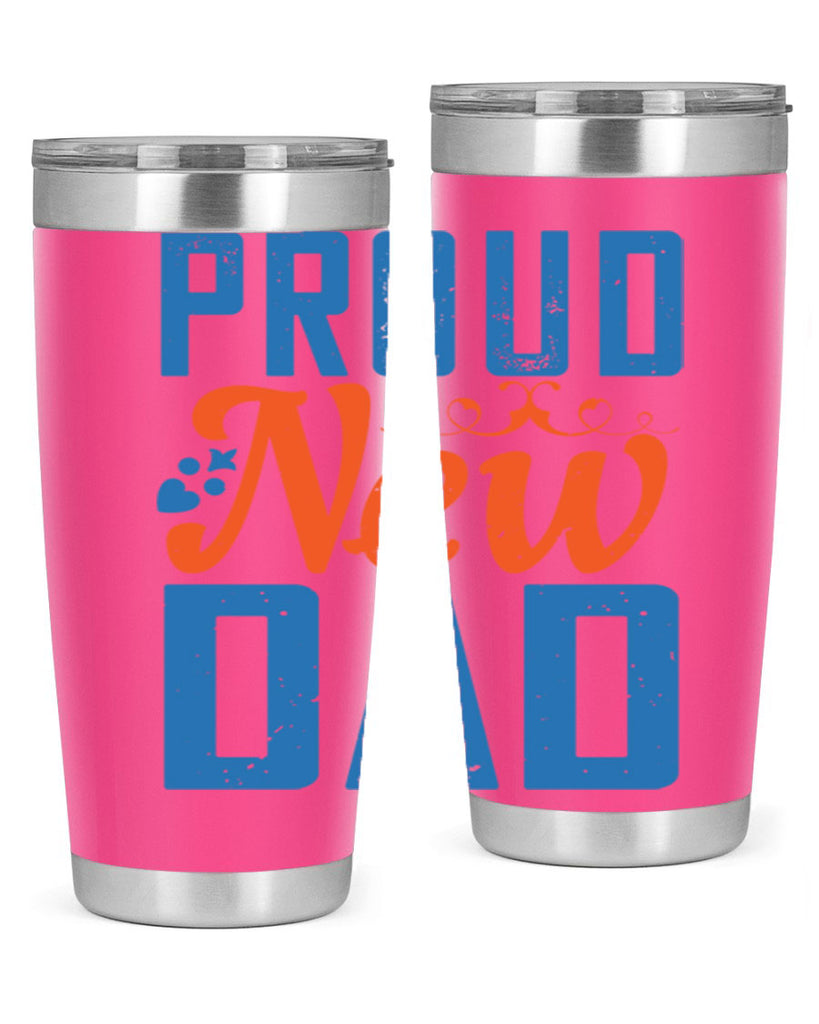 proud new dad 165#- fathers day- Tumbler