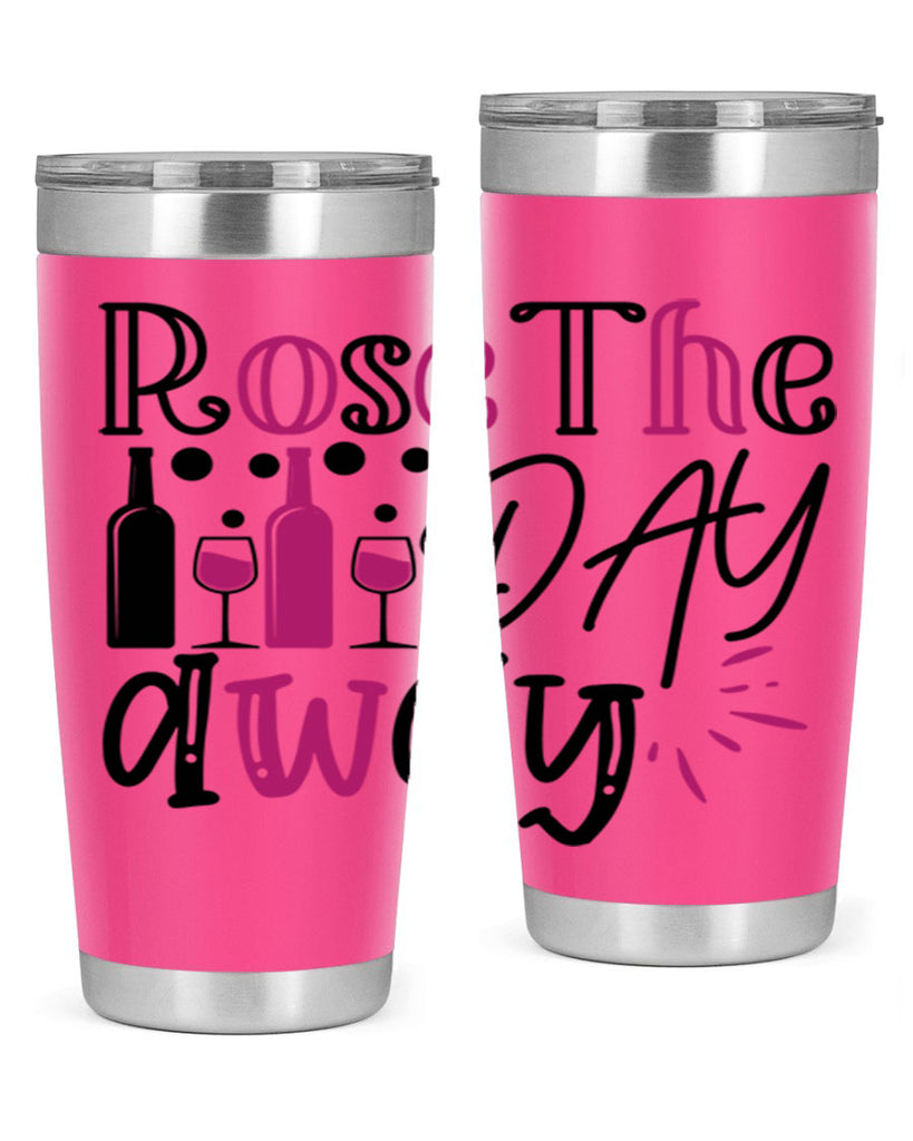 rose the day away 173#- wine- Tumbler