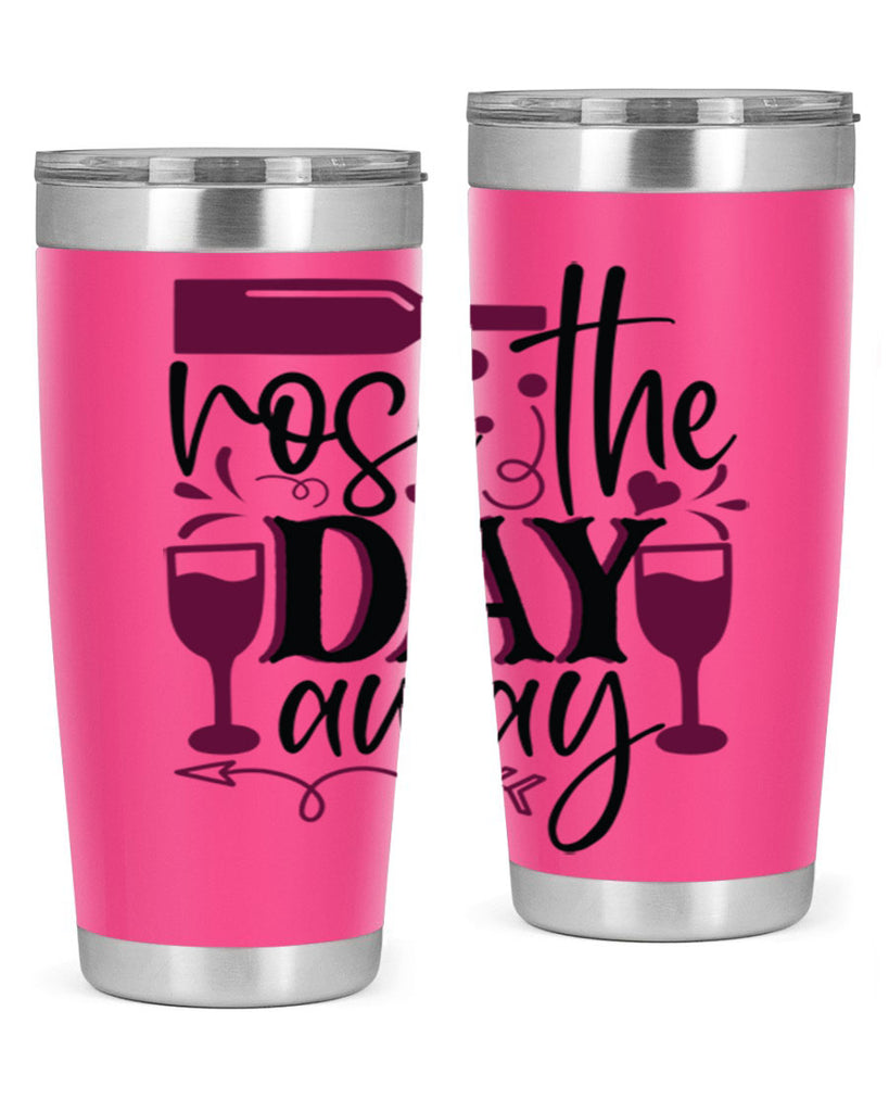 rose the day away 174#- wine- Tumbler