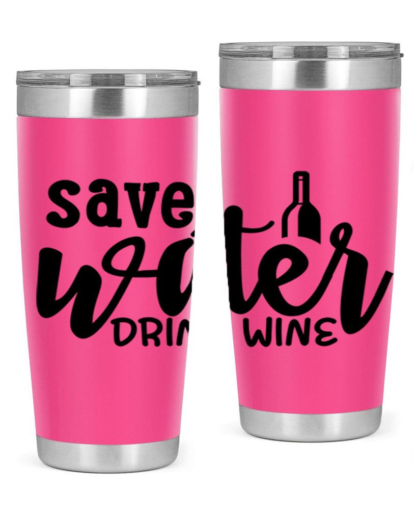 save water drink wine 169#- wine- Tumbler