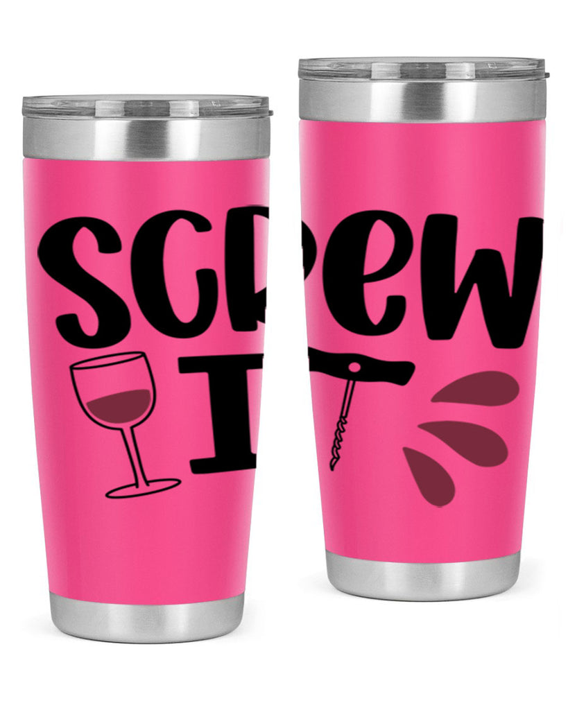 screw it 29#- wine- Tumbler