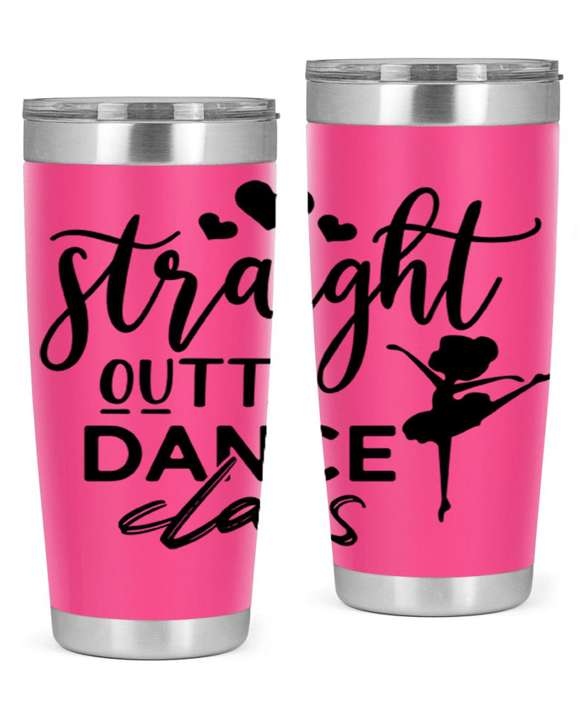 straight outta dance class 80#- ballet- Tumbler