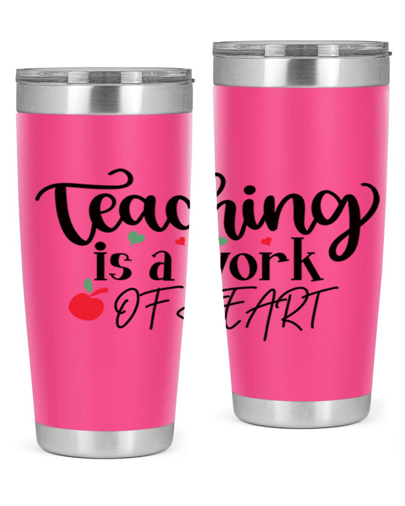 teaching is a work of heart Style 130#- teacher- tumbler