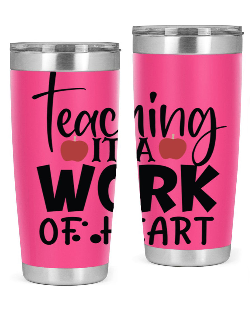 teaching it a work of heart Style 124#- teacher- tumbler