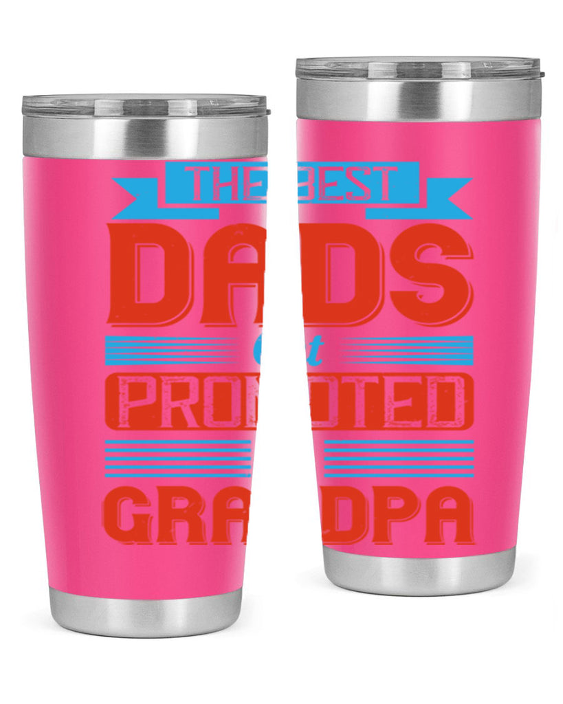 the best dads get promoted to grandpa 175#- fathers day- Tumbler