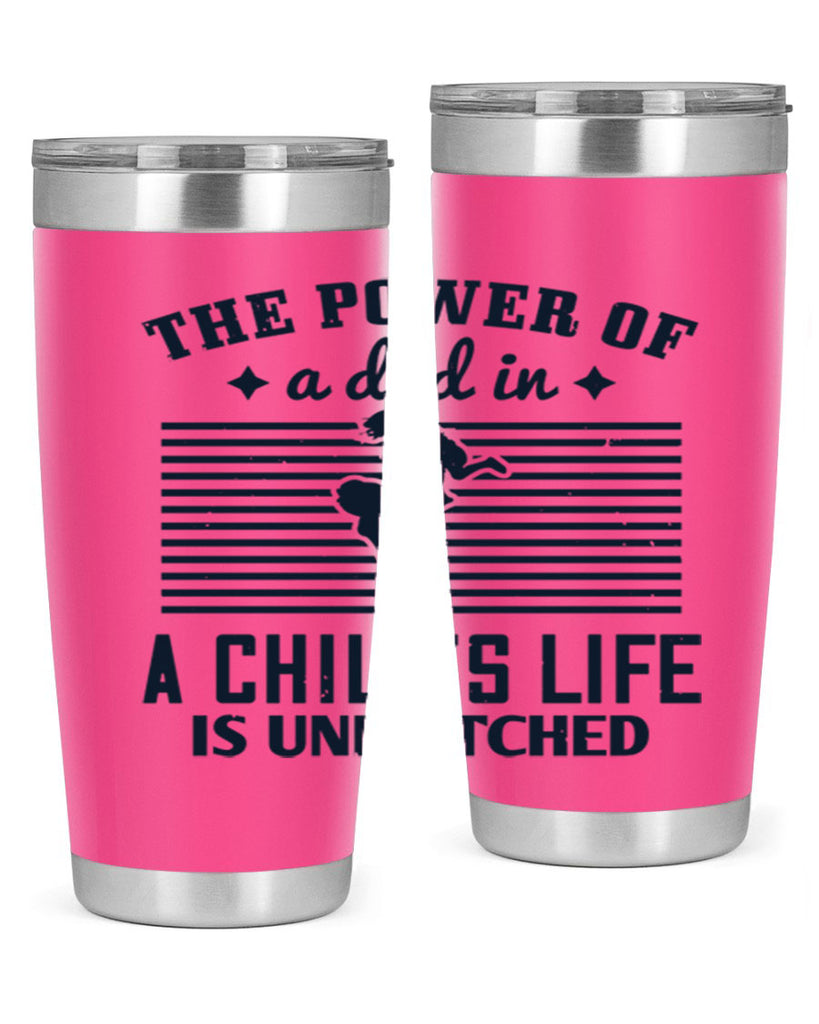 the power of a dad 150#- fathers day- Tumbler