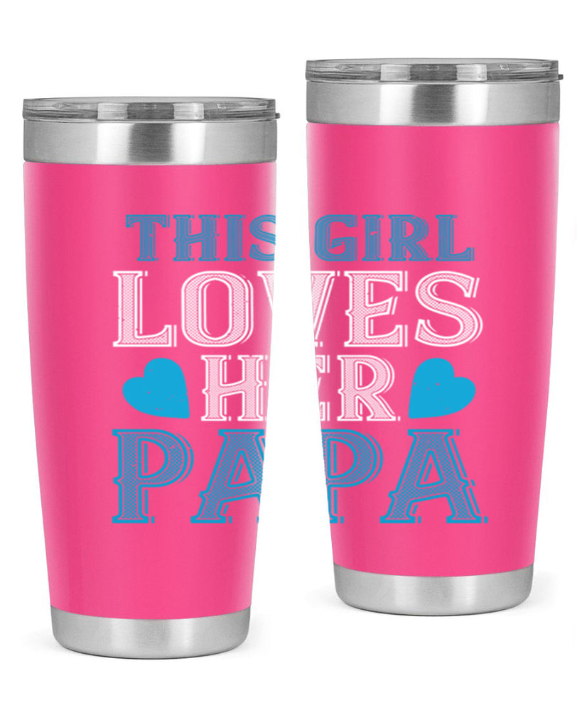 this girl loves her papa 3#- grandpa - papa- Tumbler