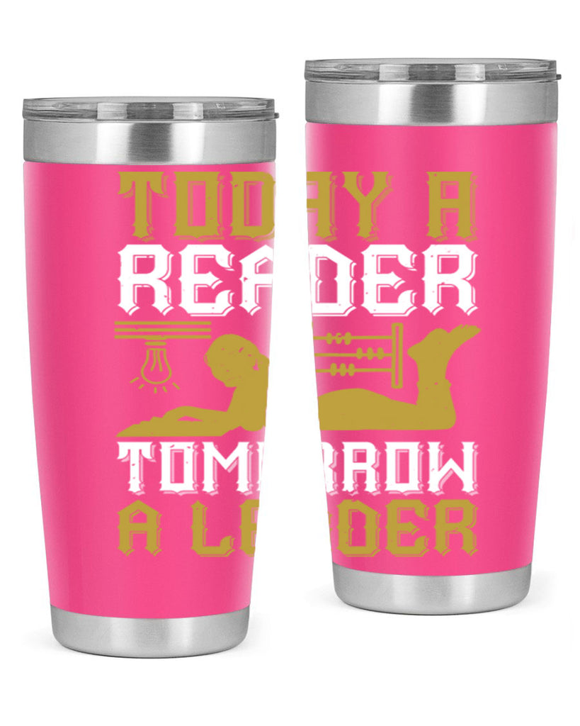 today a reader tomorrow a leader 4#- reading- Tumbler