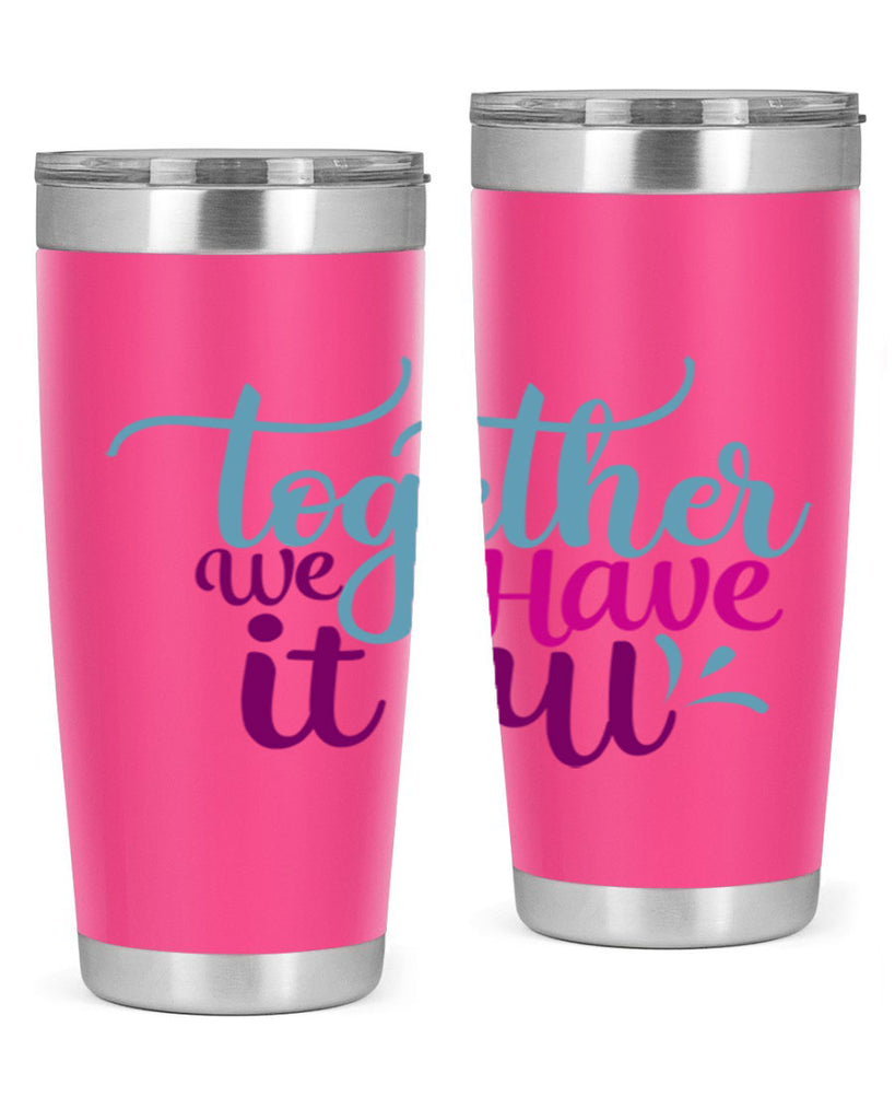 together we have it all 17#- family- Tumbler