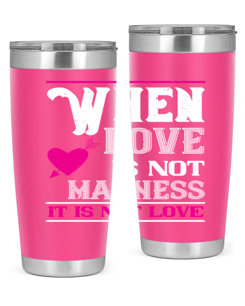 when love is madness it is not love 4#- valentines day- Tumbler