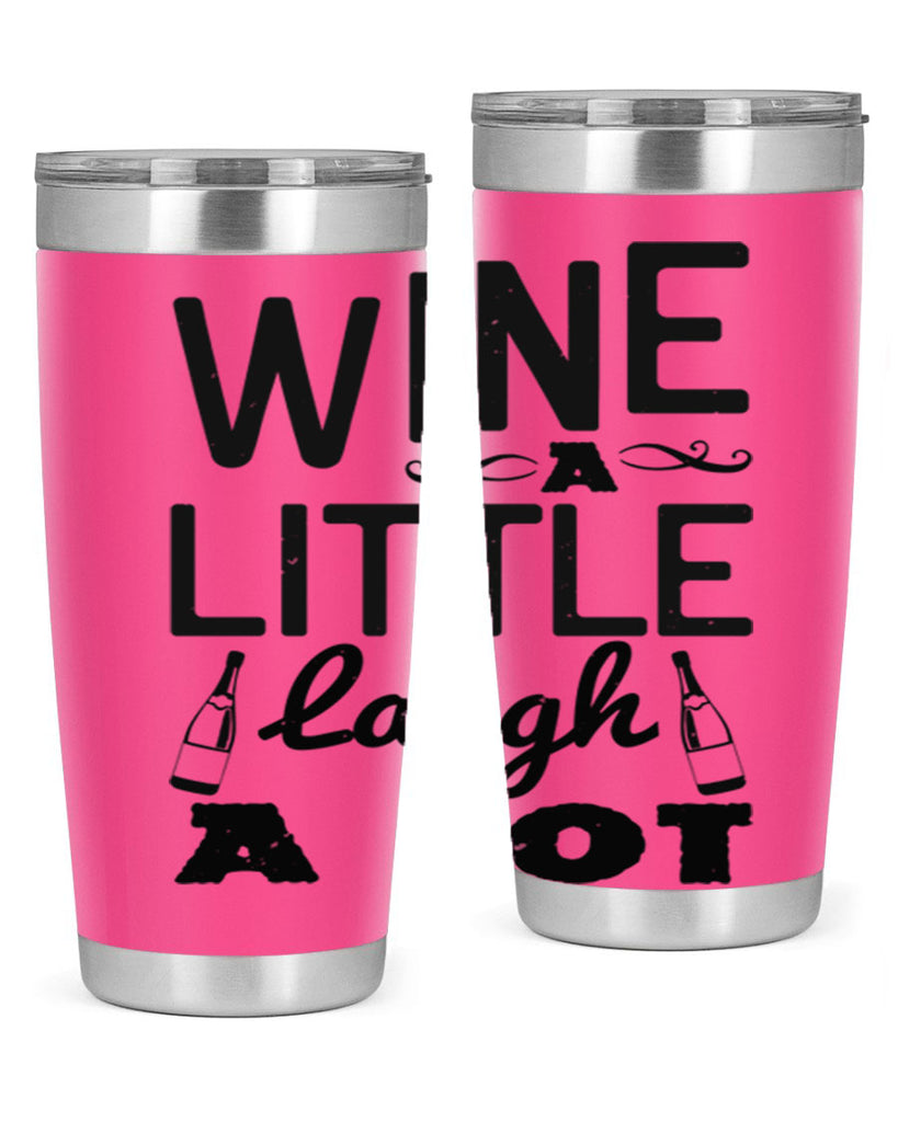 wine a little laugh a lot 110#- wine- Tumbler