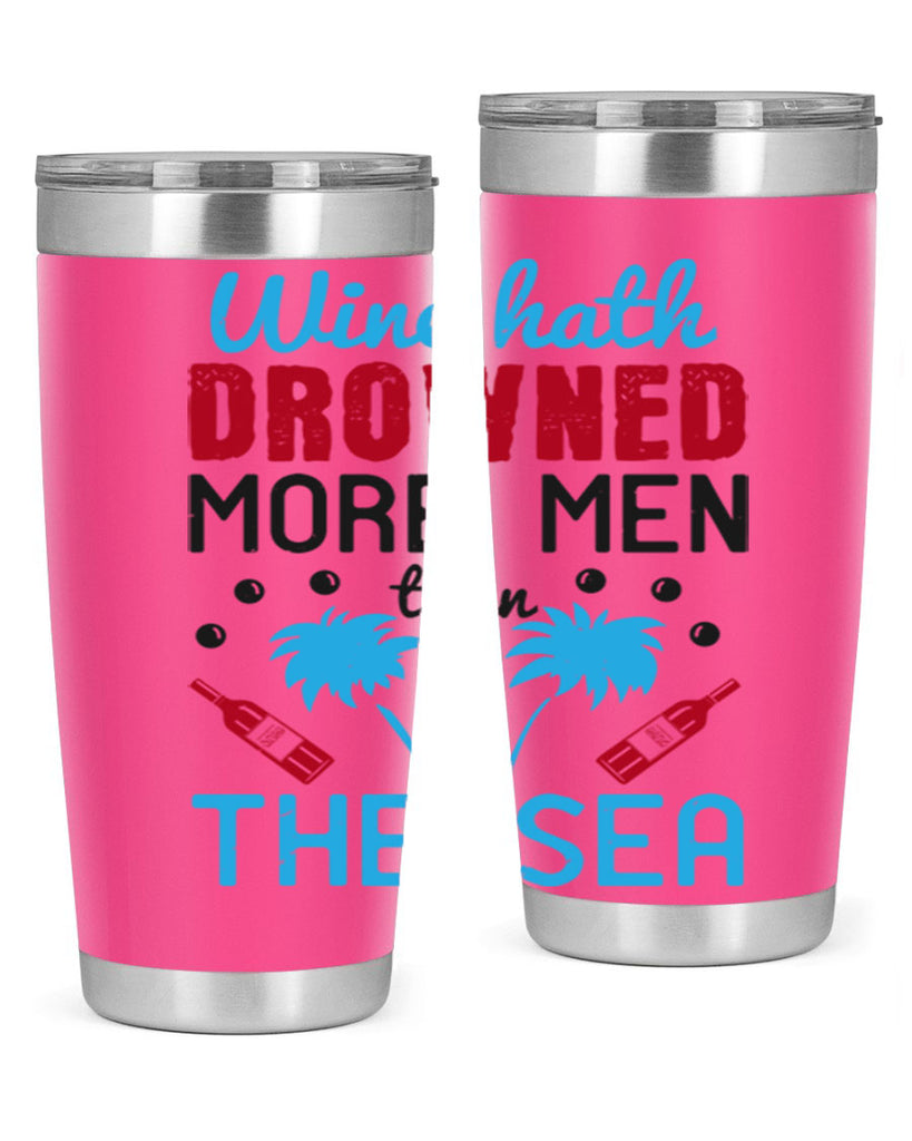 wine hath drowned more men than the sea 107#- wine- Tumbler