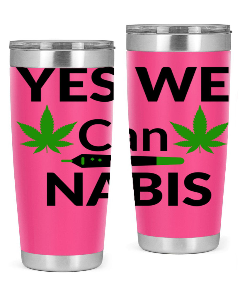 yes we cannabis 310#- marijuana- Tumbler