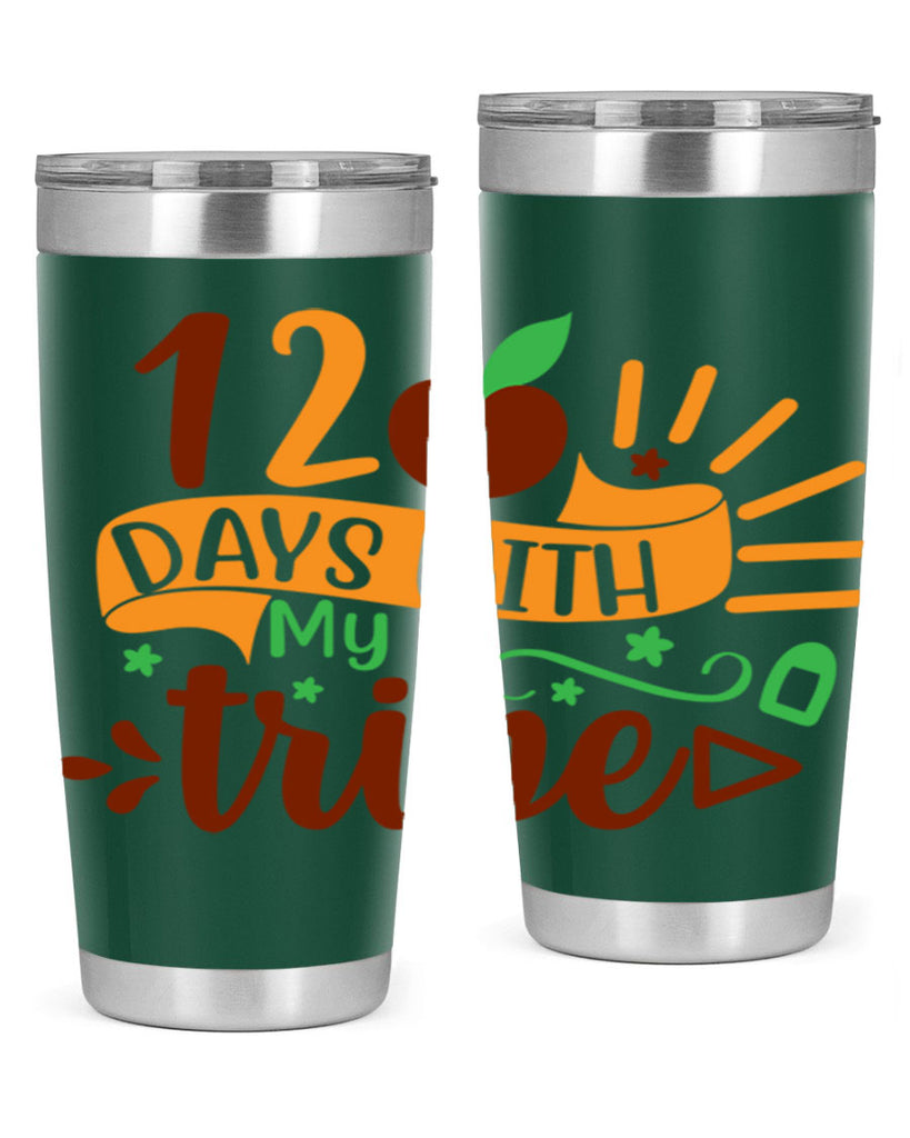 11 120 days with my tribe 41#- 100 days of school- Tumbler