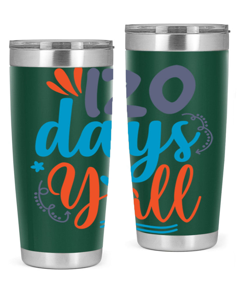 120 days yalll 9#- 100 days of school- Tumbler