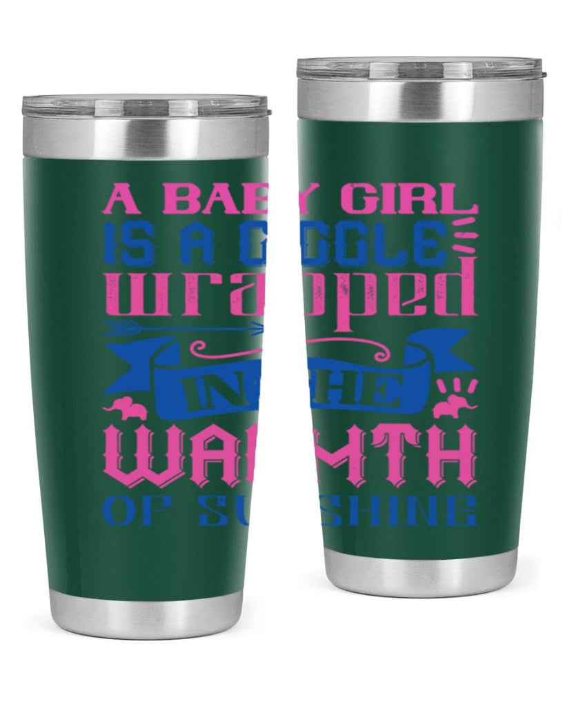 A baby girl is a giggle wrapped in the warmth of sunshine Style 144#- baby- tumbler