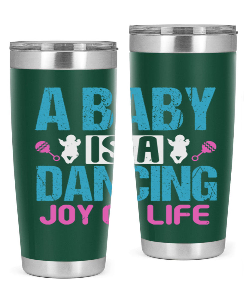 A baby is a dancing joy of life Style 179#- baby- tumbler