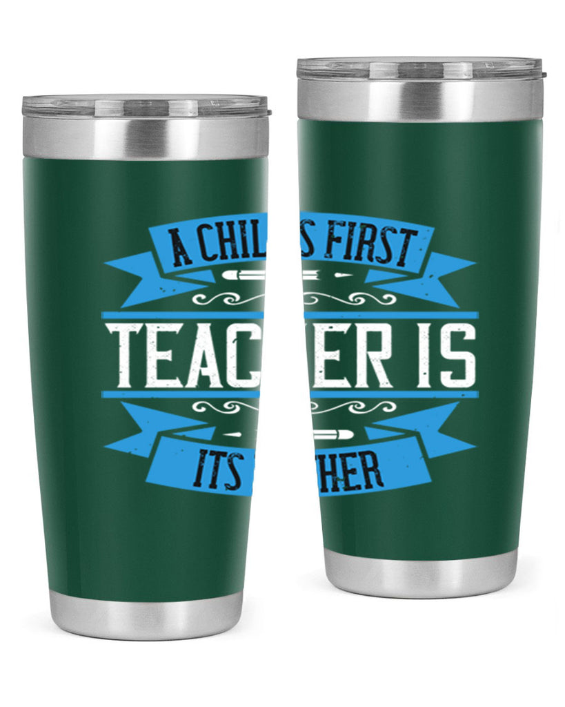 A child’s first teacher is its mother Style 113#- teacher- tumbler