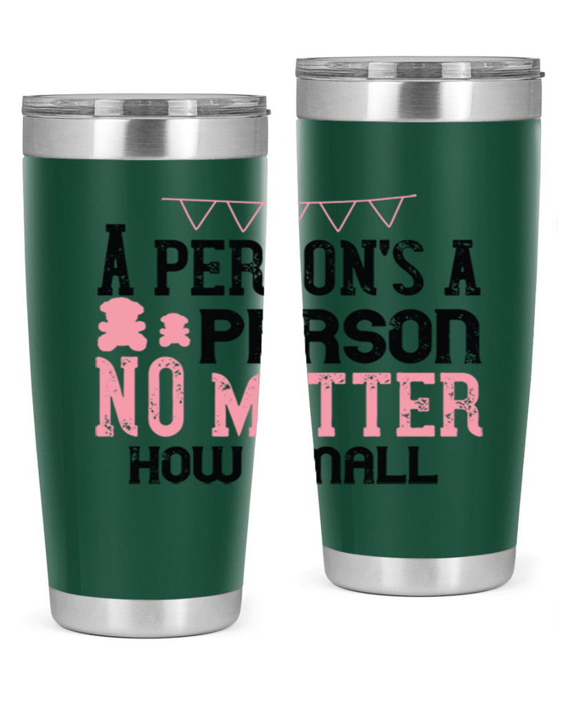 A persons a person no matter how small Style 53#- baby- Tumbler