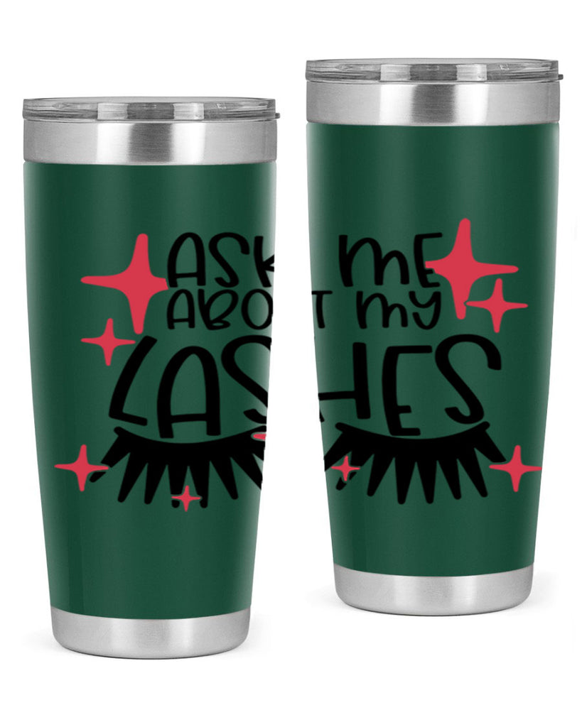 Ask Me About My Lashes Style 143#- make up- Tumbler