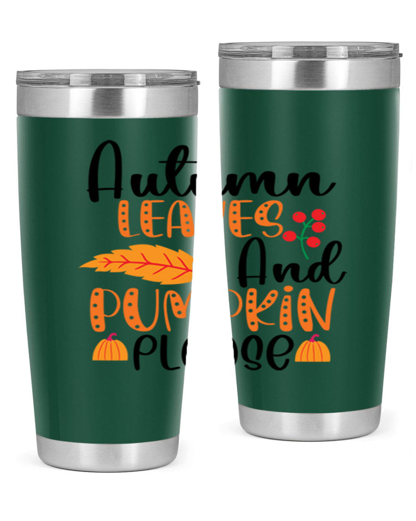 Autumn Leaves And Pumpkin Please 26#- fall- Tumbler