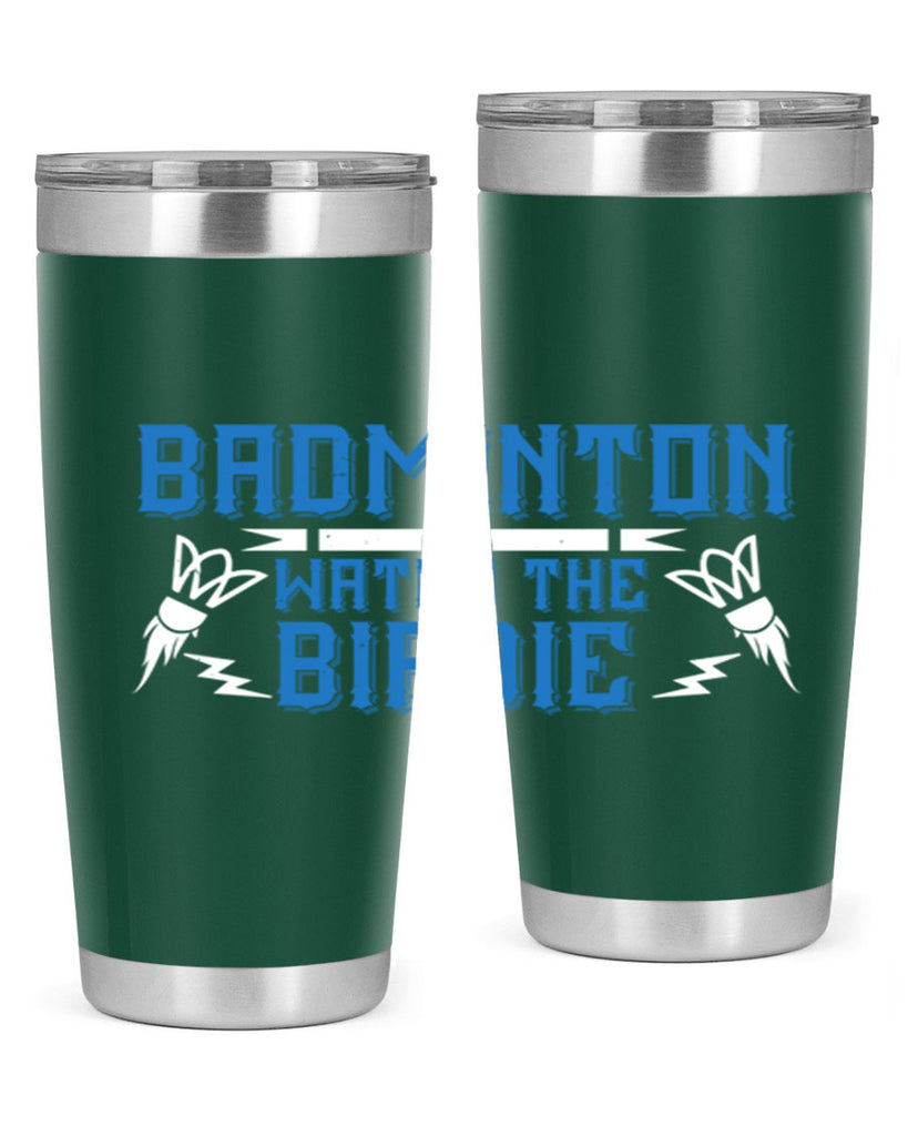 Badminton Watch the Birdie 1726#- badminton- Tumbler